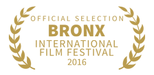 Bronx International Film Festival 2016: Official Selection