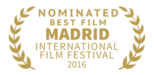 Madrid International Film Festival 2016: Nominated Best Film