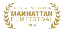 Manhattan Film Festival 2016: Official Selection